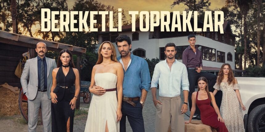 Bereketli Topraklar Cast: Meet the Characters of the New Drama Bereketli Topraklar Cast: Meet the Characters of the New Drama